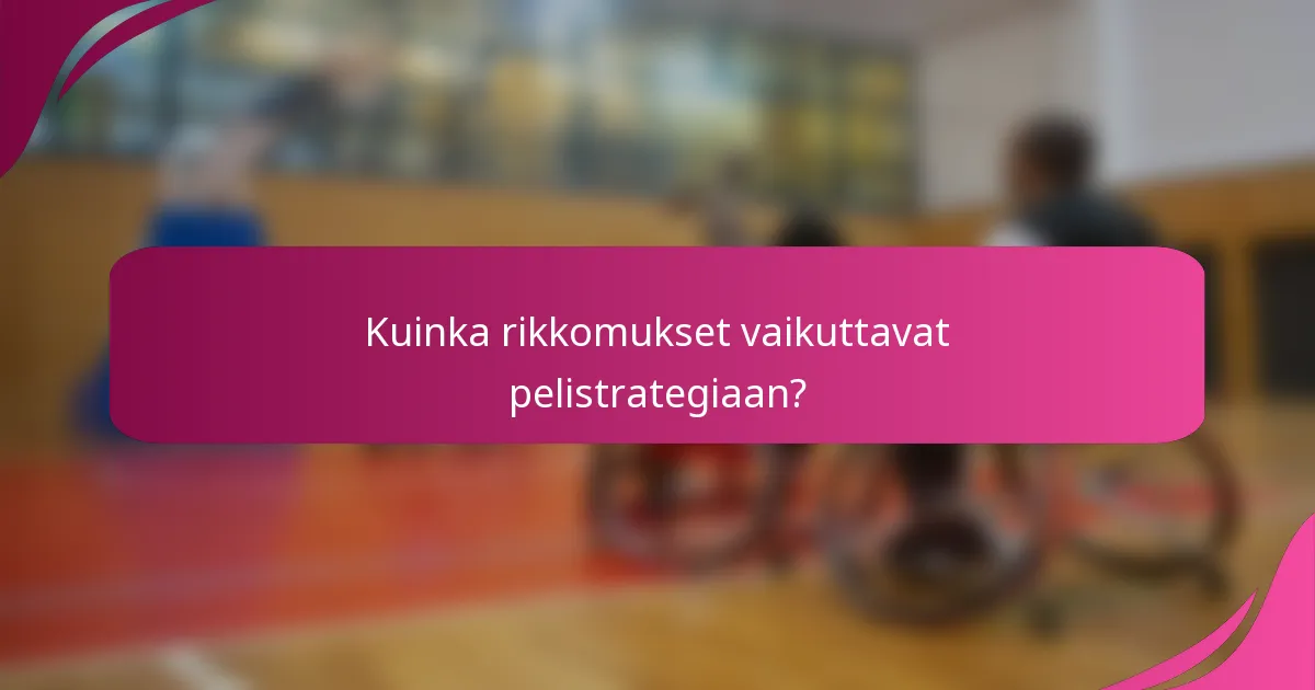 Kuinka rikkomukset vaikuttavat pelistrategiaan?