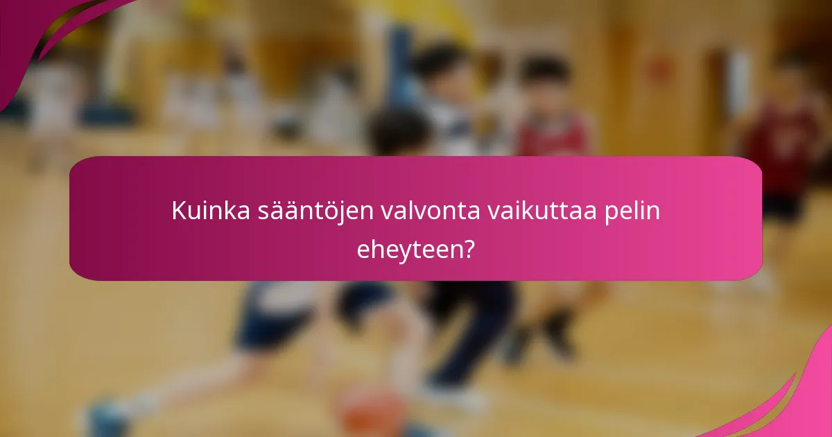 Kuinka sääntöjen valvonta vaikuttaa pelin eheyteen?