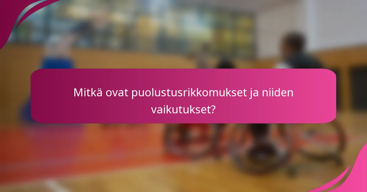 Mitkä ovat puolustusrikkomukset ja niiden vaikutukset?